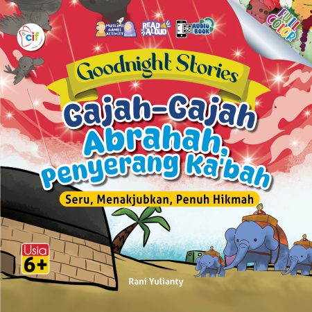 Goodnight Stories: Gajah-Gajah Abrahah, Penyerang Ka’bah