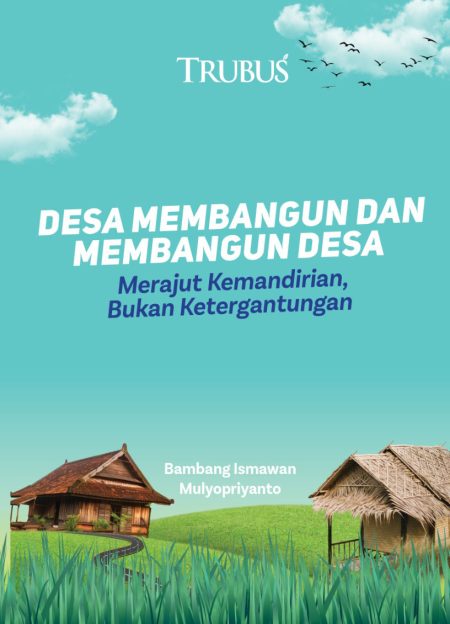 Desa Membangun dan Membangun Desa
